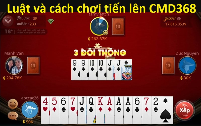 Luật và cách chơi tiến lên CMD368